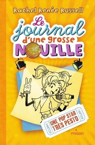 Livrenpoche : Le journal d'une grosse nouille Tome III : Une pop star très pesto - Rachel Renée Russell - Livre