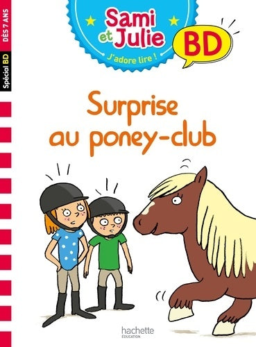 Livrenpoche : Sami et Julie BD : Surprise au poney club ! - Sandra Lebrun - Livre