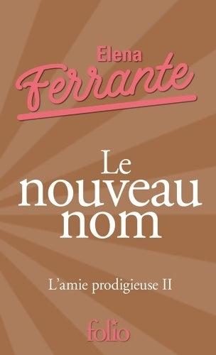 Livrenpoche : L'amie prodigieuse II : Le nouveau nom: Jeunesse - Elena Ferrante - Livre