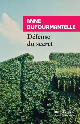 Livrenpoche : Défense du secret - Anne Dufourmantelle - Livre