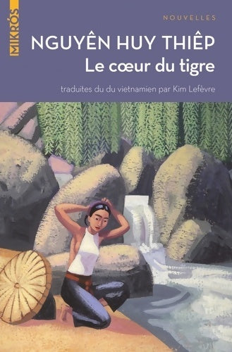 Livrenpoche : Le coeur du tigre - Huy-thiêp Nguyên - Livre