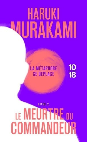 Livrenpoche : Le meurtre du commandeur Volume 2 - Haruki Murakami - Livre