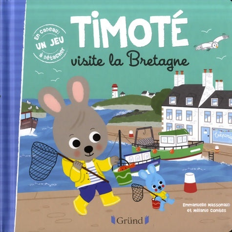 Livrenpoche : Timoté visite la Bretagne ? Album jeunesse ? À partir de 2 ans - Emmanuelle Massonaud - Livre
