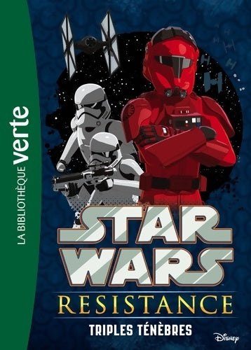 Livrenpoche : Star Wars résistance 02 - Triples Ténèbres - Lucasfilm - Livre