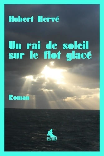 Livrenpoche : Un rai de soleil sur le flot glacé - Hubert Hervé - Livre