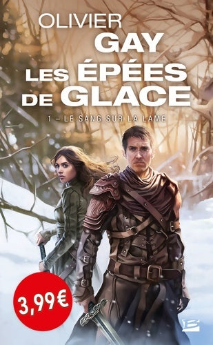 Livrenpoche : Les Épées de glace T1 : Le Sang sur la lame OP PETITS PRIX IMAGINAIRE 2019 - Olivier Gay - Livre