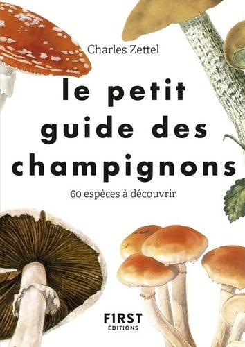 Livrenpoche : Le Petit guide des champignons - 60 espèces à découvrir - Collectif - Livre