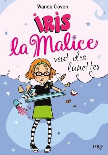 Livrenpoche : Iris la Malice Tome V : Iris la Malice veut des lunettes - Wanda Coven - Livre