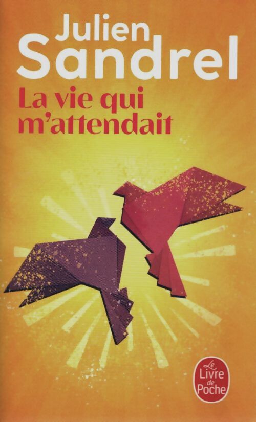Livrenpoche : La vie qui m'attendait - Julien Sandrel - Livre