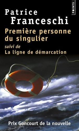 Livrenpoche : Première personne du singulier / La Ligne de démarcation - Patrice Franceschi - Livre