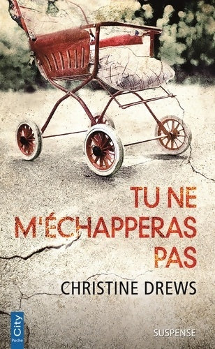 Livrenpoche : Tu ne m'échapperas pas - Christine Drews - Livre