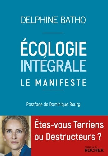 Livrenpoche : Ecologie intégrale. Le Manifeste - Delphine Batho - Livre