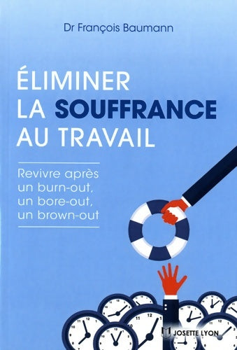 Livrenpoche : Eliminer la souffrance au travail - François Baumann - Livre