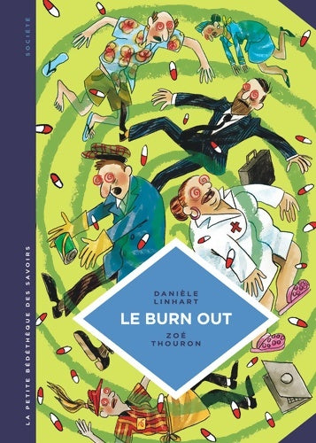 Livrenpoche : La petite Bédéthèque des Savoirs Tome XXVIII - Le Burn out - Linhart Danièle - Livre