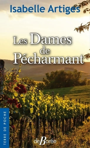 Livrenpoche : Les dames de Pécharmant - Isabelle Artiges - Livre