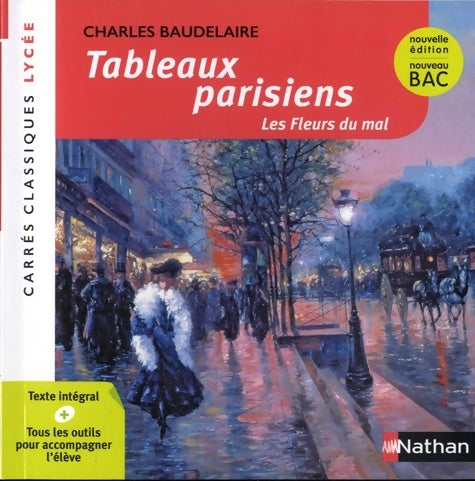 Livrenpoche : Tableaux parisiens - Baudelaire - Edition pédagogique Lycée - Nouvelle édition BAC - Carrés classiques Nathan - Charles Baudelaire - Livre