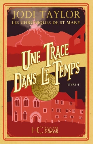 Livrenpoche : Les Chroniques de St Mary Tome IV une trace dans le temps - Jodi Taylor - Livre