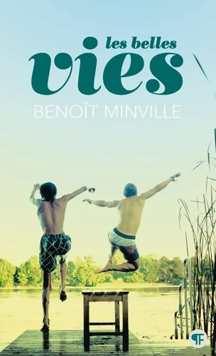 Livrenpoche : Les belles vies - Benoît Minville - Livre