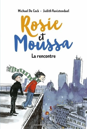 Livrenpoche : Rosie et Moussa Tome I : La rencontre - Michael De Cock - Livre