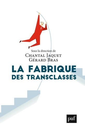 Livrenpoche : La fabrique des transclasses - Bras Gerard (sous La Direction) Jaquet Chantal - Livre