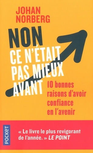 Livrenpoche : Non ce n'était pas mieux avant - Johan Norberg - Livre