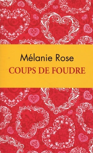 Livrenpoche : Coups de foudre - Melanie Rose - Livre