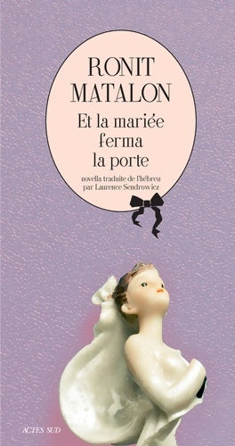 Livrenpoche : Et la mariée ferma la porte - Ronit Matalon - Livre