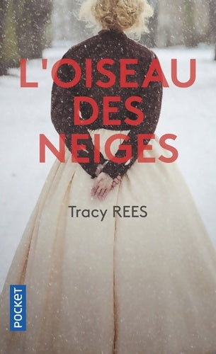 Livrenpoche : L'oiseau des neiges - Tracy Rees - Livre