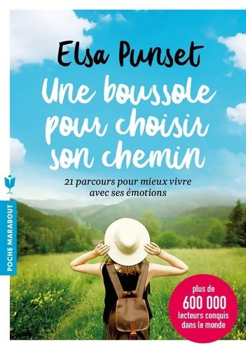 Livrenpoche : Une boussole pour choisir son chemin : 21 parcours pour mieux vivre avec ses émotions - Elsa Punset - Livre