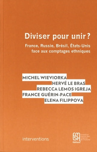 Livrenpoche : Diviser pour unir ? : France Russie Brésil Etats-Unis face aux comptages ethniques - Michel Wieviorka - Livre