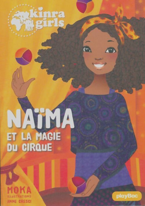 Livrenpoche : Kinra Girls - Naima et la magie du cirque - T0 - Moka - Livre