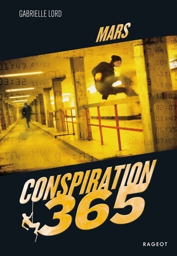 Livrenpoche : Conspiration 365 - Mars - Gabrielle Lord - Livre