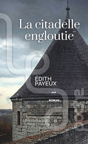 Livrenpoche : La citadelle engloutie - Edith Payeux - Livre