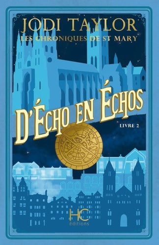 Livrenpoche : Les Chroniques de St Mary Tome II D'Echo en Echos - Jodi Taylor - Livre