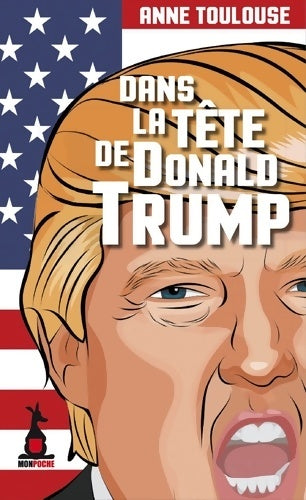Livrenpoche : Dans la tête de Donald Trump - Anne Toulouse - Livre