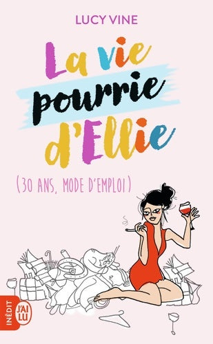 Livrenpoche : La vie pourrie d'Ellie : - Lucy Vine - Livre