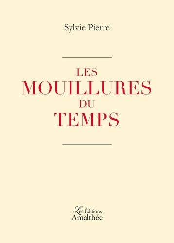 Livrenpoche : Les mouillures du temps - Sylvie Pierre - Livre