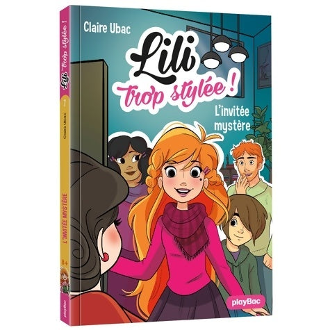 Livrenpoche : Lili trop stylée ! - L'invitée mystère Tome VII - Claire Ubac - Livre