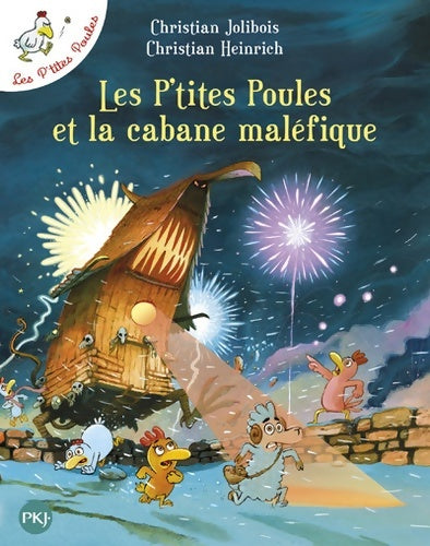 Livrenpoche : Les P'tites Poules et la cabane maléfique - Christian Jolibois - Livre