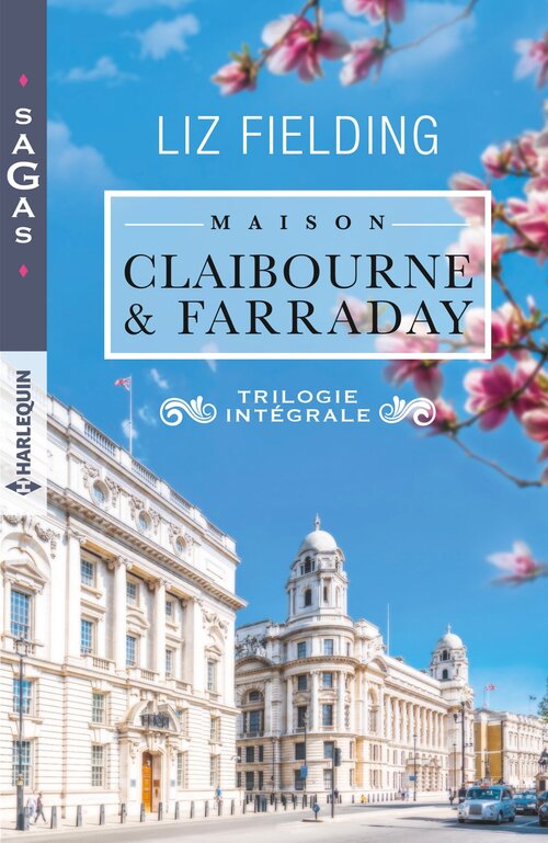 Maison Claibourne & Farraday : Opération séduction - Offensive de charme - Coup de foudre & cie - Liz Fielding - Livre