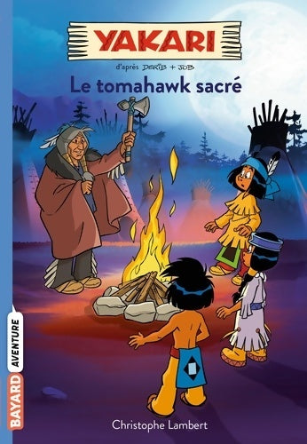 Livrenpoche : Yakari Tome II : Le tomahawk sacré - Christophe Lambert - Livre