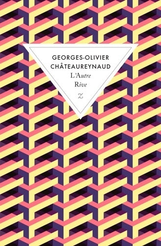 Livrenpoche : L'autre rive - Georges-Olivier Châteaureynaud - Livre