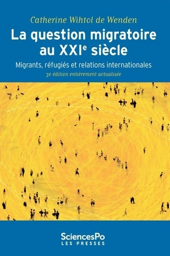 Livrenpoche : La question migratoire au XXIe siècle : Migrants réfugiés et relations internationales - Catherine Withol de Wenden - Livre