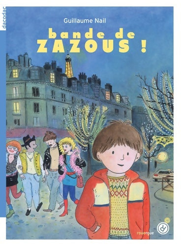 Livrenpoche : Bande de zazous ! - Guillaume Nail - Livre