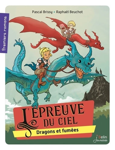 Livrenpoche : L'épreuve du ciel : Dragons et fumée - Pascal Brissy - Livre