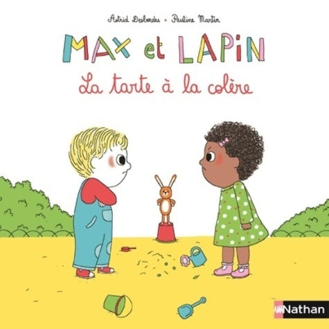 Livrenpoche : Max et Lapin : La tarte à la colère - Astrid Desbordes - Livre
