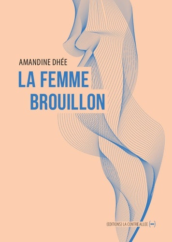 Livrenpoche : La femme brouillon - Amandine Dhée - Livre
