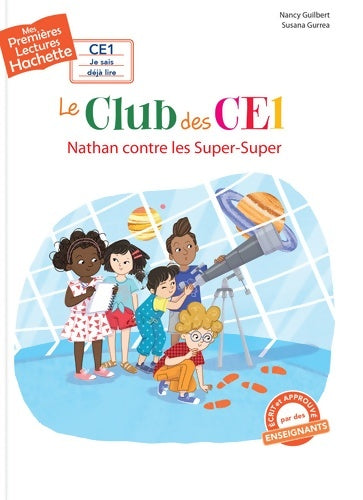 Livrenpoche : Premières lectures CE1 Le club des CE1 - Nathan contre les Super-Super - Nancy Guilbert - Livre