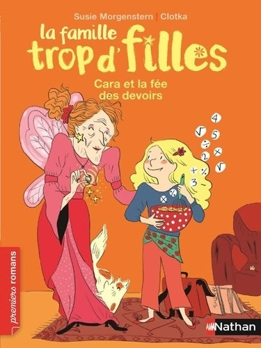Livrenpoche : La famille trop d'filles : Cara et la fée des devoirs - Susie Morgenstern - Livre