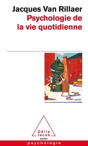 Livrenpoche : Psychologie de la vie quotidienne - Jacques Van Rillaer - Livre